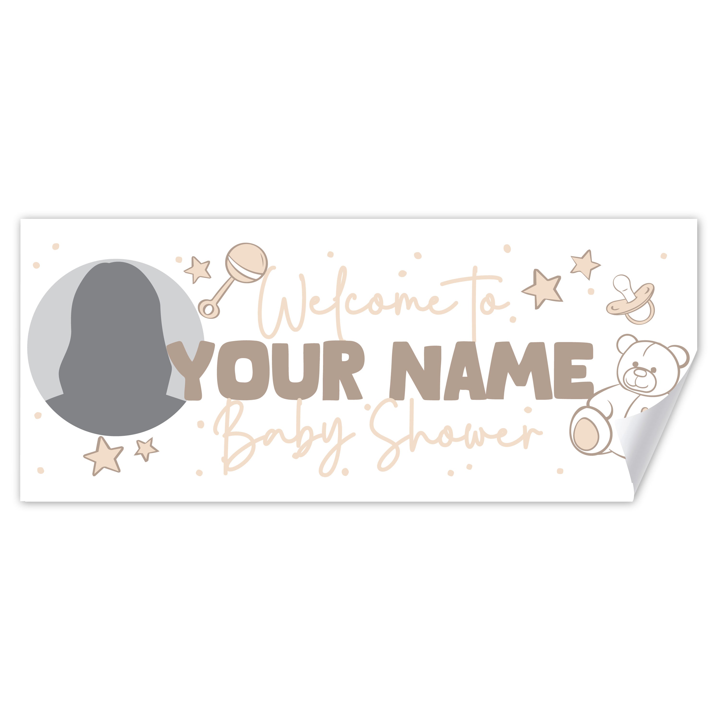 A personalized baby shower banner or sign with a white background, featuring the text 'Welcome to YOUR NAME Baby Shower' in beige and gray lettering, decorated with stars, a rattle, a pacifier, a teddy bear, a placeholder circle photo area and a curled lower-right corner.